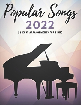 Paperback Popular Songs 2022: 21 Easy Arrangements for Piano Book