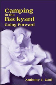 Paperback Camping in the Backyard: Going Forward Book