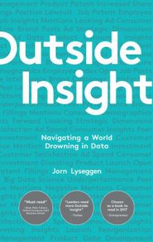 Hardcover Outside Insight: Navigating a World Drowning in External Data Book