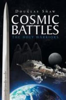 Cosmic Battles - The Holy Warriors