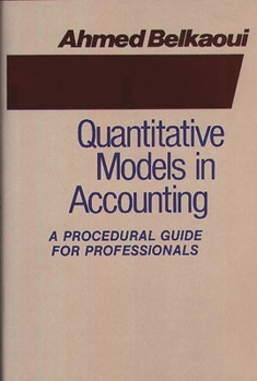 Hardcover Quantitative Models in Accounting: A Procedural Guide for Professionals Book