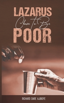 Paperback Lazarus Chose to Be Poor Book