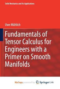 Paperback Fundamentals of Tensor Calculus for Engineers with a Primer on Smooth Manifolds Book