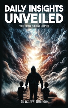 Hardcover Daily Insights Unveiled: Your Odyssey to Find Purpose Book