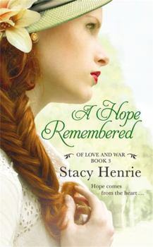 A Hope Remembered - Book #3 of the Of Love and War