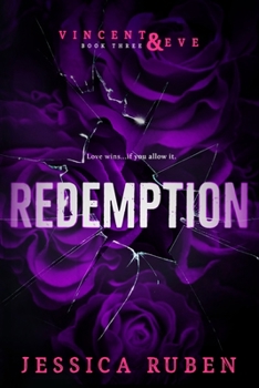 Redemption - Book #3 of the Vincent and Eve