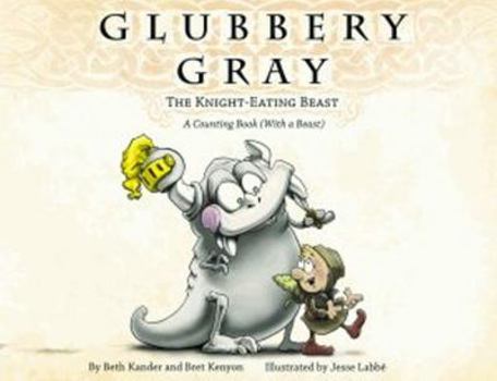 Hardcover Glubbery Gray, the Knight-Eating Beast Book