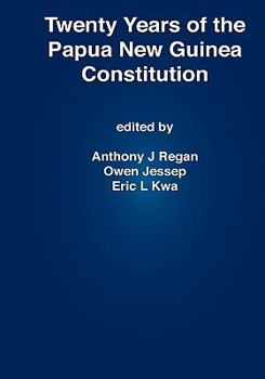 Hardcover Twenty Years of the Papua New Guinea Constitution Book