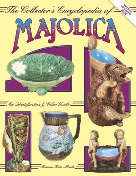 Hardcover Collectors Encyclopedia of Majolica Pottery Book
