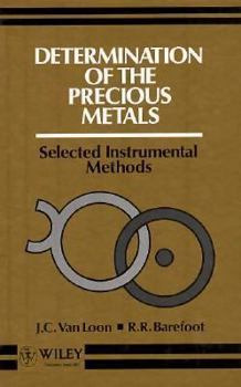 Hardcover Determination of the Precious Metals: Selected Instrumental Methods Book