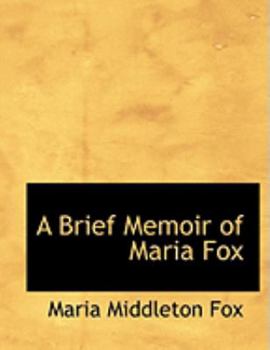 Paperback A Brief Memoir of Maria Fox [Large Print] Book