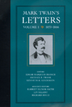 Hardcover Mark Twain's Letters, Volume 1: 1853-1866 Volume 9 Book