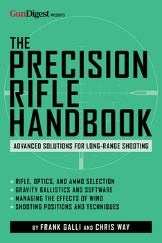 Paperback The Precision Rifle Handbook: Advanced Solutions for Long-Range Shooting Book