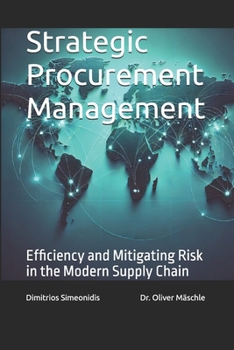 Paperback Strategic Procurement Management: Efficiency and Mitigating Risk in the Modern Supply Chain Book