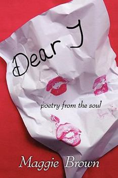 Paperback Dear 'j': Poetry from the Soul Book