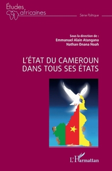 L'État du Cameroun dans tous ses états (French Edition)