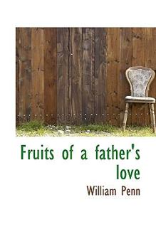 Paperback Fruits of a Father's Love Book