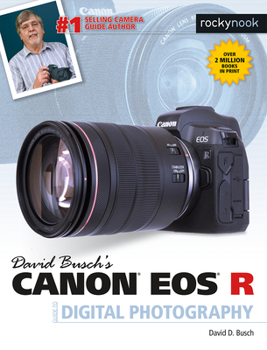 Paperback David Busch's Canon EOS R Guide to Digital Photography Book