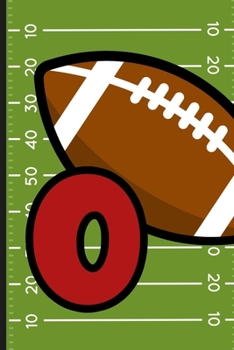 O: Football Monogram Initial Notebook for boys Letter O | 6" x 9" - 120 pages, Wide Ruled| Sports, Athlete, School Notebook