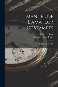 Paperback Manuel De L'amateur D'estampes: Taddei-Zylvelt, 1890 [French] Book