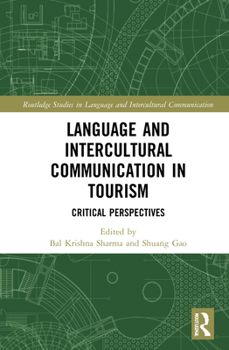 Hardcover Language and Intercultural Communication in Tourism: Critical Perspectives Book