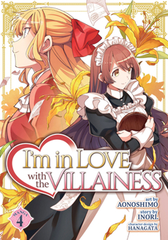 私の推しは悪役令嬢。 4 - Book #4 of the I'm in Love with the Villainess Manga
