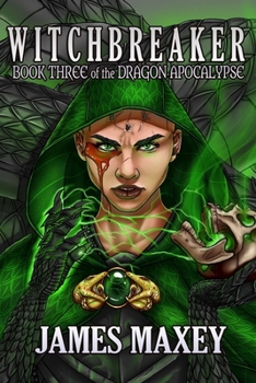 Paperback Witchbreaker: Book Three of the Dragon Apocalypse Book