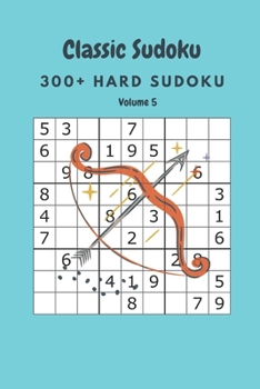 Paperback Classic Sudoku: 300+ Hard sudoku Volume 5 Book