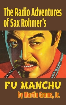 Hardcover The Radio Adventures Of Sax Rohmer's Fu Manchu (hardback) Book