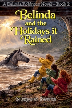 Belinda and the Holidays it Rained - Book #2 of the Belinda Robinson
