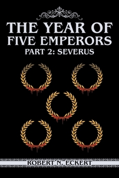 Paperback The Year of Five Emperors: Part 2: Severus Book