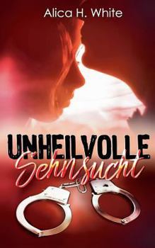 Paperback Unheilvolle Sehnsucht: Kriminell verliebt [German] Book
