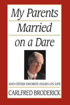 Hardcover My Parents Married on a Dare and Other Favorite Essays on Life Book