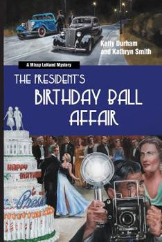 Paperback The President's Birthday Ball Affair: A Missy Lehand Mystery Book