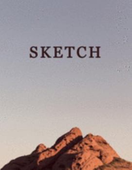 Sketch Book: For Drawing or Sketching. Cover Desert. 100 pages  8.5" x 11"