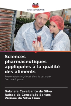 Paperback Sciences pharmaceutiques appliquées à la qualité des aliments [French] Book