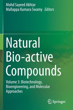 Paperback Natural Bio-Active Compounds: Volume 3: Biotechnology, Bioengineering, and Molecular Approaches Book
