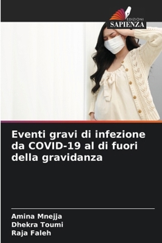 Eventi gravi di infezione da COVID-19 al di fuori della gravidanza (Italian Edition)