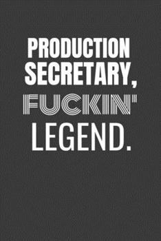 PRODUCTION SECRETARY FUCKIN LEGEND: PRODUCTION SECRETARY TV/flim prodcution crew appreciation gift. Fun gift for your production office and crew