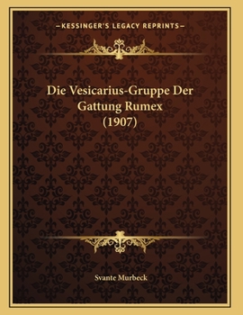 Paperback Die Vesicarius-Gruppe Der Gattung Rumex (1907) [German] Book