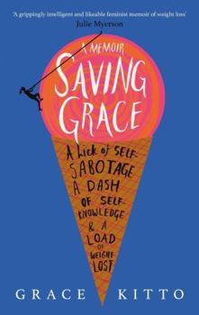 Paperback Saving Grace: A Memoir of Weight Loss Book