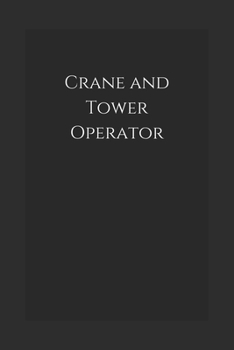 Paperback Crane and Tower Operator: Notebook Book