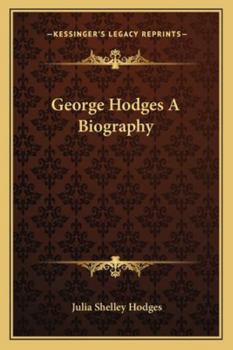 George Hodges A Biography