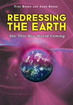 Hardcover Redressing the Earth: See This New World Coming Book