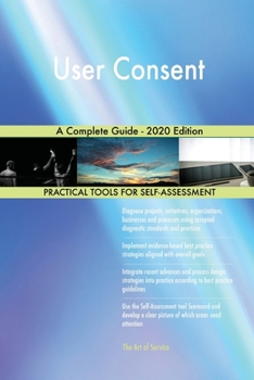 Paperback User Consent A Complete Guide - 2020 Edition Book