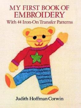 Paperback My First Book of Embroidery: With 44 Iron-On Transfer Patterns Book