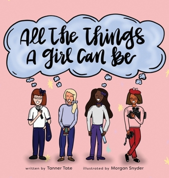 Hardcover All the Things a Girl Can Be Book
