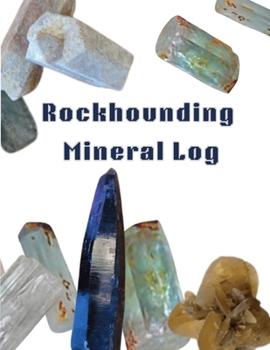 Paperback Rockhounding Mineral Log Book