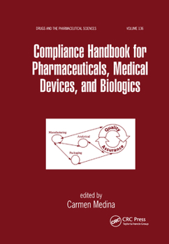 Paperback Compliance Handbook for Pharmaceuticals, Medical Devices, and Biologics Book