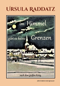 Im Himmel gibt es keine Grenzen: nach dem großen Krieg